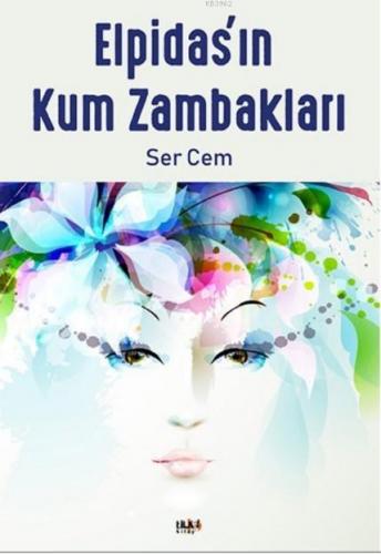 Elpidas'ın Kum Zambakları | Ser Cem | Tilki Kitap