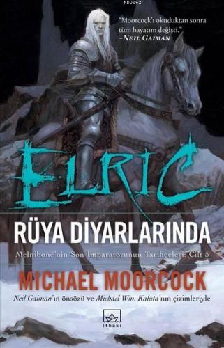 Elric - Rüya Diyarlarında (Cilt 5); Melnibone'nin Son İmparatorunun Ta