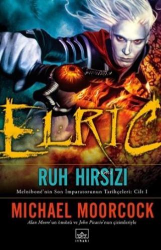 Elric: The Stealer of Souls | Michael Moorcock | İthaki Yayınları