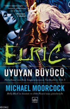 Elric Uyuyan Büyücü | Michael Moorcock | İthaki Yayınları