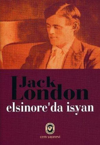 Elsinore'da İsyan | Jack London | Cem Yayınevi