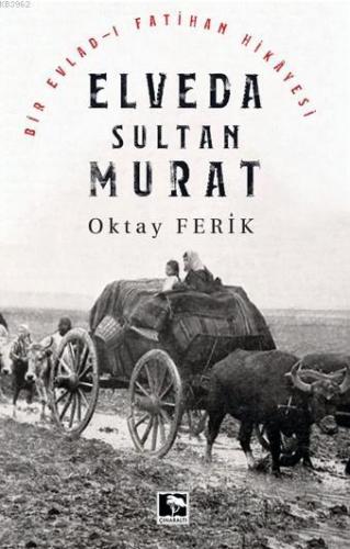 Elveda Sultan Murat | Oktay Ferik | Çınaraltı Yayın Dağıtım