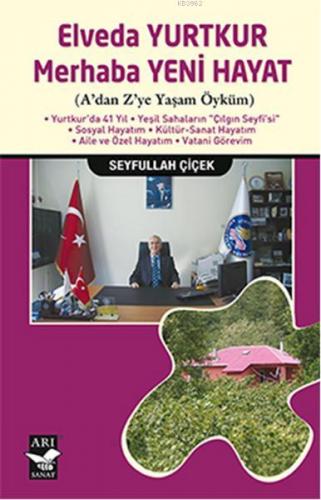 Elveda Yurtkur Merhaba Yeni Hayat; A'dan Z'ye Yaşam Öyküm | Seyfullah 