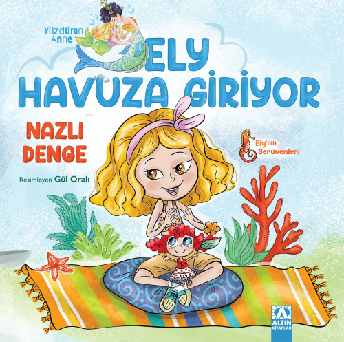 Ely Havuza Giriyor | Nazlı Denge | Altın Kitaplar