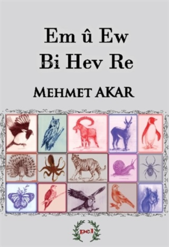 Em ü Ew Bi Hev Re | Mehmet Akar | Pel Yayınları