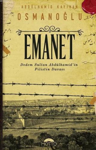 Emanet; Dedem Sultan Abdülhamid'in Filistin Davası | Abdülhamid Kayıha