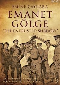 Emanet Gölge; The Entrusted Shadow | Emine Çaykara | Everest Yayınları