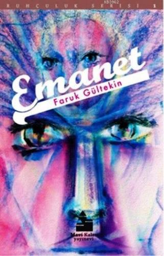 Emanet; Ruhçuluk Serisi 1 | Faruk Gültekin | Mavi Kalem Yayınları