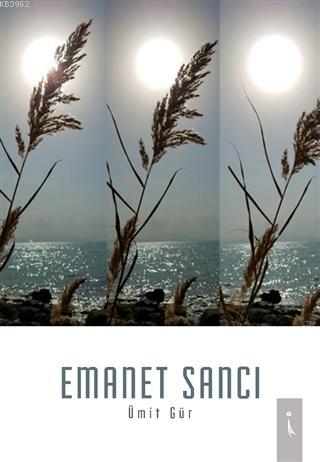 Emanet Sancı | Ümit Gür | İkinci Adam Yayınları