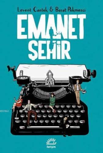 Emanet Şehir | Levent Cantek | İletişim Yayınları