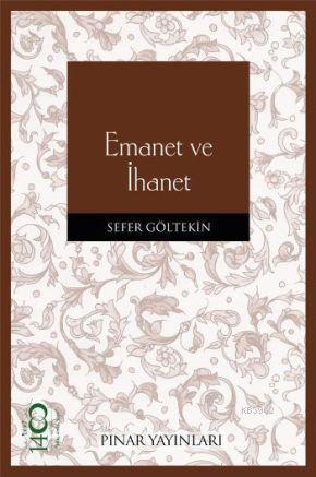 Emanet ve İhanet | Sefer Göltekin | Pınar Yayınları