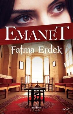 Emanet | Fatma Erdek | Ephesus Yayınları