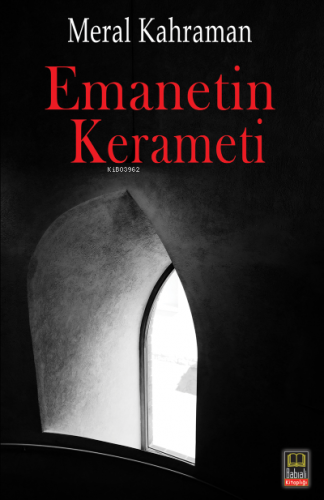 Emanetin Kerameti | Meral Kahraman | Babıali Kitaplığı