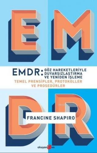 EMDR: Göz Hareketleriyle Duyarsızlaştırma ve Yeniden İşleme; Temel Pre