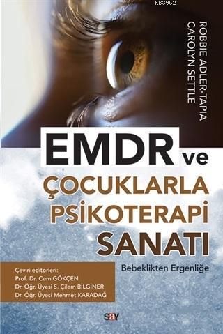 EMDR ve Çocuklarla Psikoterapi Sanatı; Bebeklikten Ergenliğe | Carolyn