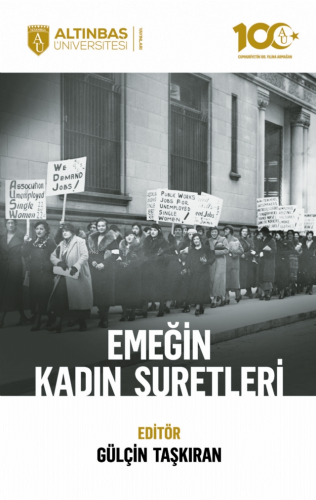 Emeğin Kadın Suretleri | Gülçin Taşkıran | Altınbaş Üniversitesi Yayın