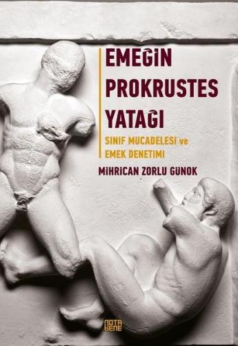 Emeğin Prokrustes Yatağı; Sınıf Mücadelesi ve Emek Denetimi | Mihrican