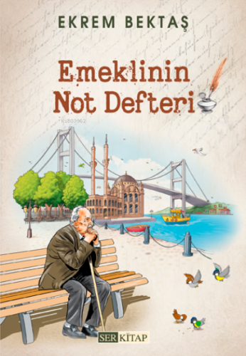 Emeklinin Not Defteri | Ekrem Bektaş | Ser Kitap