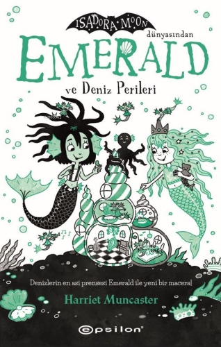 Emerald ve Deniz Perileri | Harriet Muncaster | Epsilon Yayınevi