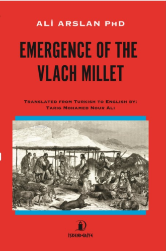 Emergence Of The Vlach Millet | Ali Arslan | İskenderiye Kitap