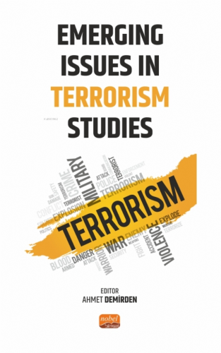 Emerging Issues in Terrorism Studies | Ahmet Demirden | Nobel Bilimsel