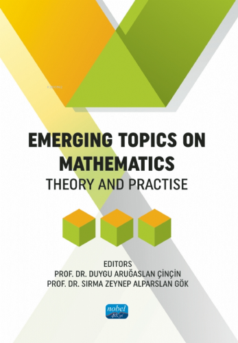 Emerging Topics On Mathematick - Theory and Practise | Duygu Aruğaslan