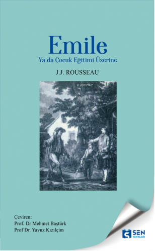 Emile Ya Da Çocuk Eğitimi Üzerine | Jean Jacques Rousseau | Sen Yayınl