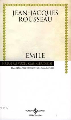 Emile | Jean Jacques Rousseau | Türkiye İş Bankası Kültür Yayınları