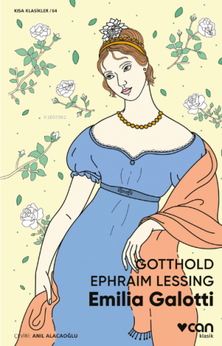 Emilia Galotti | Gotthold Ephraim Lessing | Can Yayınları