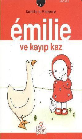 Emilie - 10 ve Kayıp Kaz | Domitille de Pressense | Nesil Yayınları