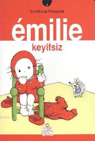 Emilie - 3 Keyifsiz | Domitille de Pressense | Nesil Yayınları