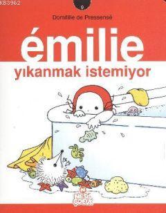 Emilie 9 - Yıkanmak İstemiyor | Domitille de Pressense | Nesil Yayınla