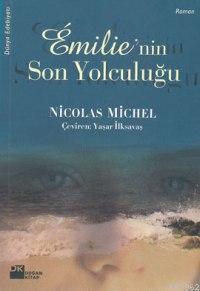 Emilie'nin Son Yolculuğu | Nicolas Michel | Doğan Kitap