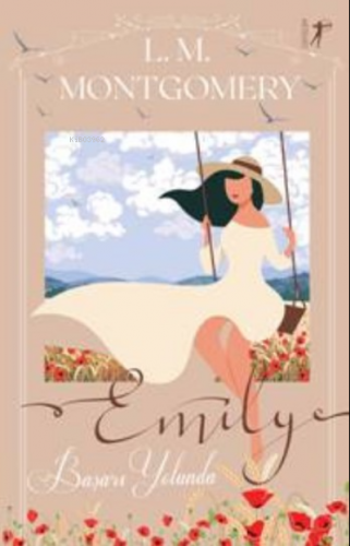 Emily ;Başarı Yolunda | Lucy Maud Montgomery | Artemis Yayınları