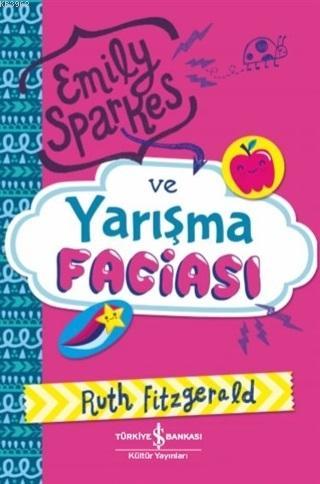 Emily Sparkes ve Yarışma Faciası | Ruth Fitzgerald | Türkiye İş Bankas