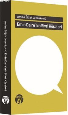 Emin Daire'nin Sivri Köşeleri | Amina Siljak Jesenkovic | Büyüyen Ay Y