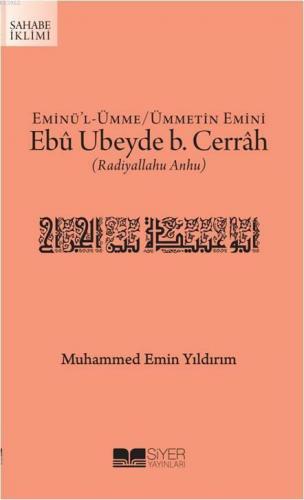 Eminül Ümme Ümmetin Emini Ebû Ubeyde b Cerrah Radıyallahu Anhu | Muham