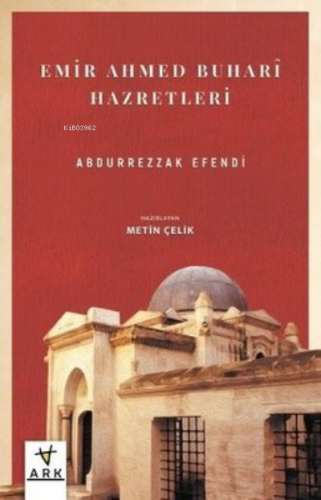 Emir Ahmet Buhari Hazretleri | Mustafa Necati Sepetçioğlu | Ark Kitapl