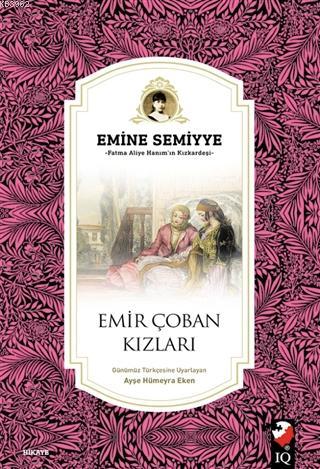 Emir Çoban Kızları; Fatma Aliye Hanım'ın Kızkardeşi | Emine Semiyye | 