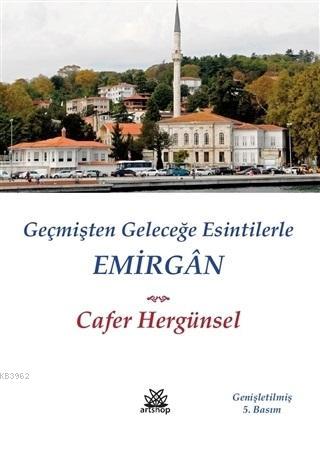 Emirgan - Geçmişten Geleceğe Esintilerle | Cafer Hergünsel | Artshop Y