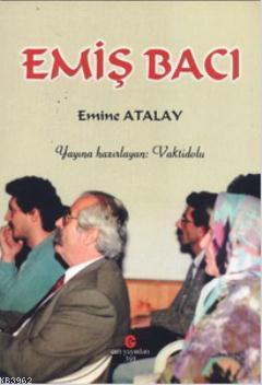 Emiş Bacı | Emine Atalay | Can Yayınları (Ali Adil Atalay)