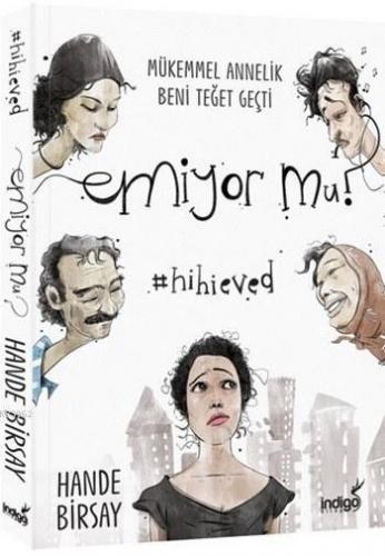 Emiyor mu? | Hande Birsay | İndigo Kitap