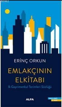 Emlakçının El Kitabı | Erinç Orkun | Alfa Basım Yayım Dağıtım