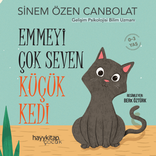 Emmeyi Çok Seven Küçük Kedi | Sinem Özen Canbolat | Hayy Kitap