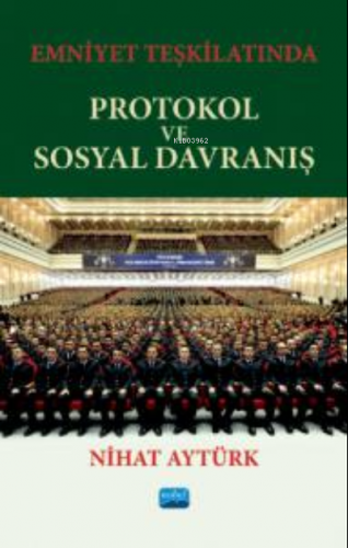 Emniyet Teşkilatında ;Protokol Ve Sosyal Davranış | Nihat Aytürk | Nob