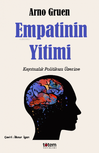 Empatinin Yitimi | Arno Gruen | Totem Yayınları