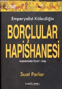 Emperyalist Köleciliğin Borçlular Hapishanesi; İmparatorluklar Zinciri