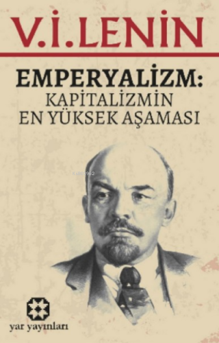 Emperyalizm;Kapitalizmin En Yüksek Aşaması | V. İ. Lenin | Yar Yayınla