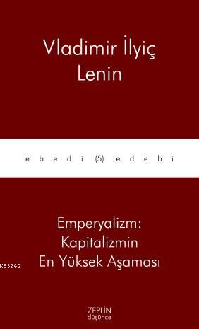 Emperyalizm: Kapitalizmin En Yüksek Aşaması | Vladimir İlyiç Lenin | Z