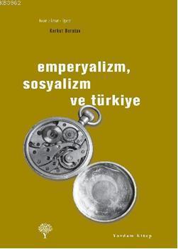 Emperyalizm, Sosyalizm ve Türkiye | Korkut Boratav | Yordam Kitap